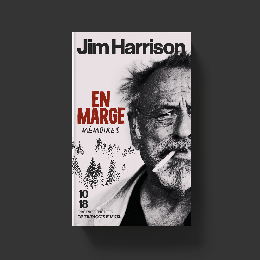 En marge : Mémoires Jim Harrison